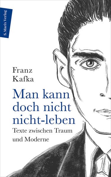 Man kann doch nicht nicht-leben: Texte zwischen Traum und Moderne