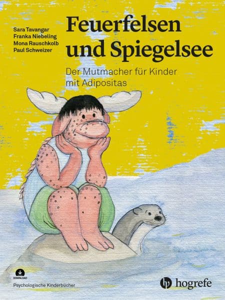 Feuerfelsen und Spiegelsee: Der Mutmacher für Kinder mit Adipositas