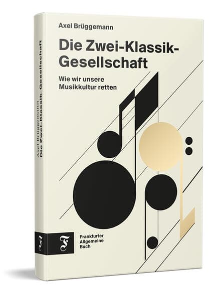 Die Zwei-Klassik-Gesellschaft: Wie wir unsere Musikkultur retten