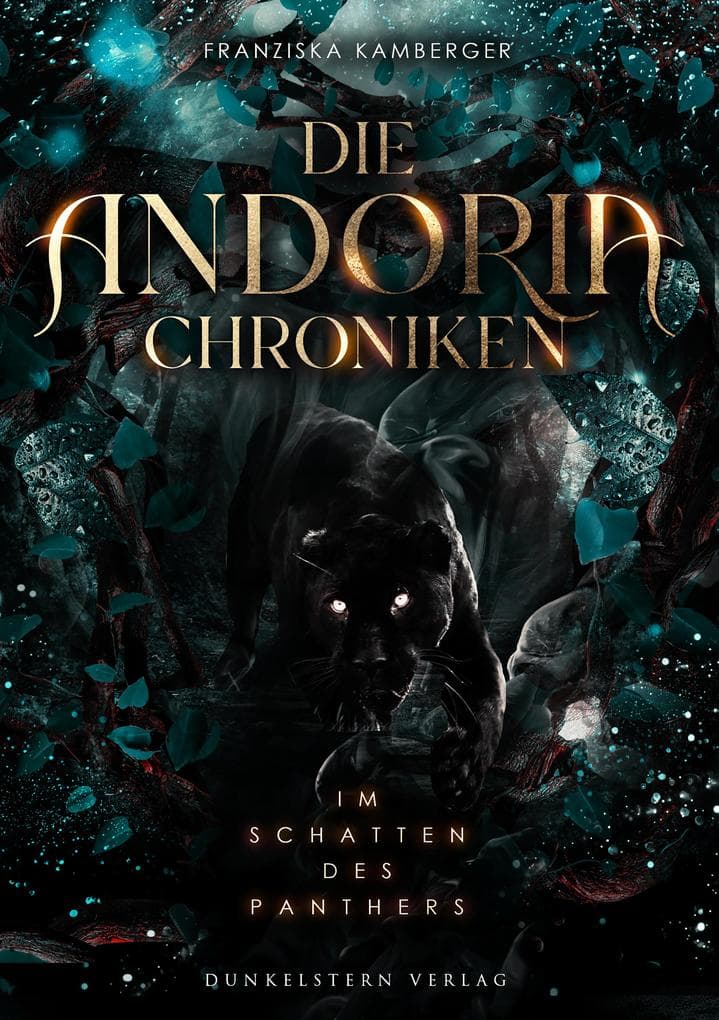 Die Andoria Chroniken - Im Schatten des Panthers: Band 1 der epischen High Fantasy Trilogie