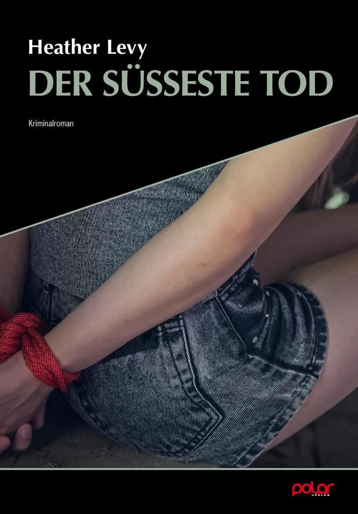 Der süßeste Tod: Kriminalroman