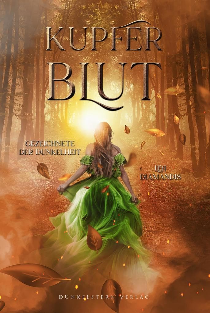 Kupferblut - Gezeichnete der Dunkelheit: Band 1 der poetischen High Fantasy Trilogie