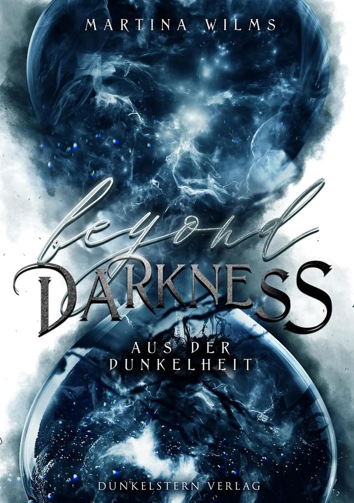 Beyond Darkness - Aus der Dunkelheit: Band 1 des Urban Fantasy Abenteuers