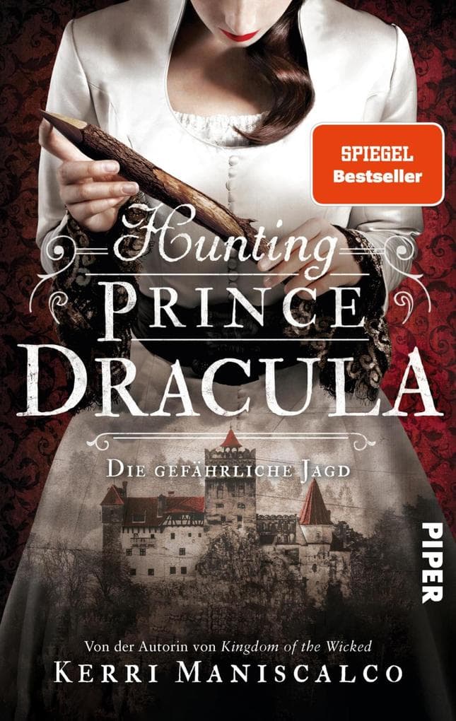 Hunting Prince Dracula: Die gefährliche Jagd | Ein historischer Thriller um den berühmtesten Vampir der Geschichte: Graf Dracula