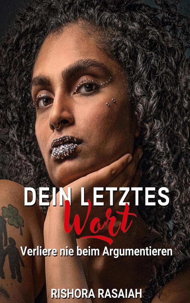 Dein letztes Wort: Verliere nie beim Argumentieren