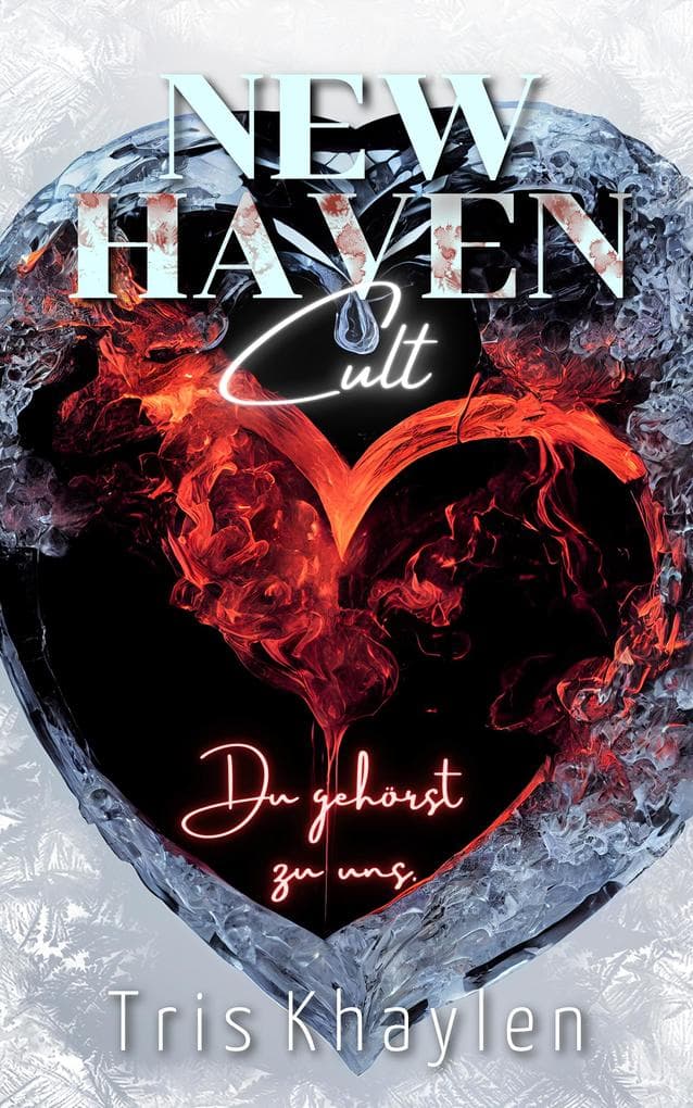 New Haven Cult: Du gehörst zu uns. - (Dark) Romance