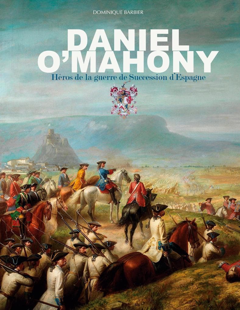 Daniel O'Mahony: Héros de la guerre de Succession d'Espagne