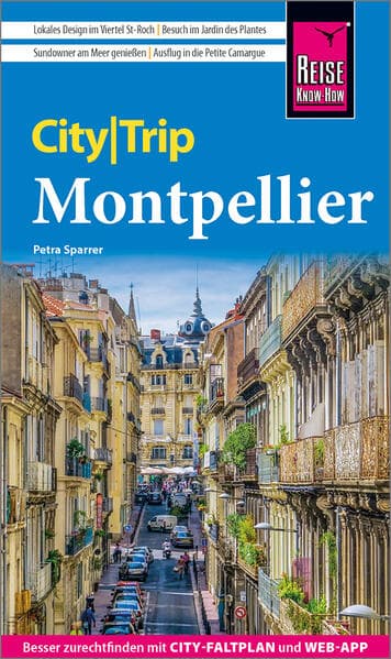Reise Know-How CityTrip Montpellier: Reiseführer mit Stadtplan und kostenloser Web-App