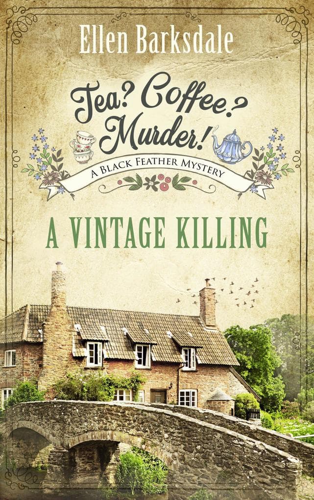 Tea? Coffee? Murder! - A Vintage Killing: A Black Feather Mystery