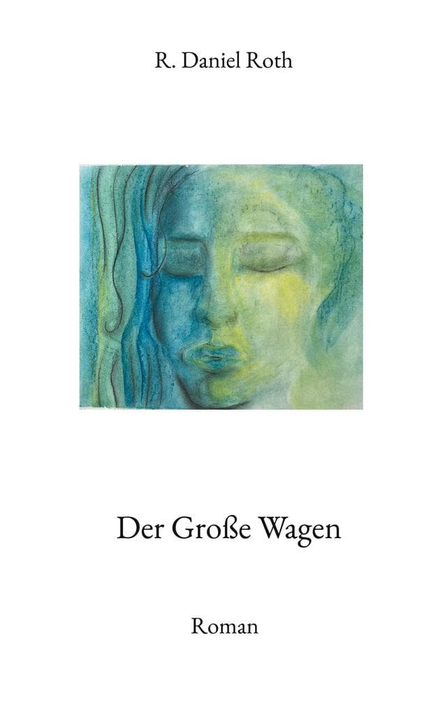 Der Große Wagen: Roman