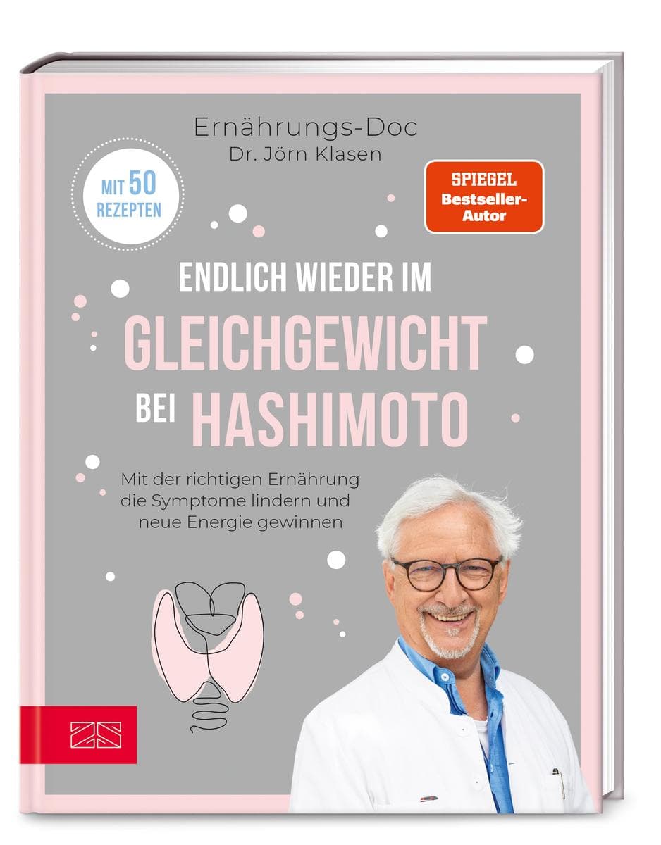 Endlich wieder im Gleichgewicht bei Hashimoto: Mit der richtigen Ernährung die Symptome lindern und neue Energie gewinnen. Mit 50 anti-entzündlichen Rezepten. Vom Ernährungs-Doc und SPIEGEL-Bestseller-Autor Dr. Jörn Klasen