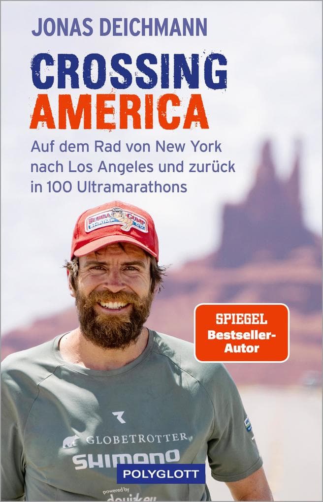 Crossing America: Auf dem Rad von New York nach Los Angeles und zurück in 100 Ultramarathons