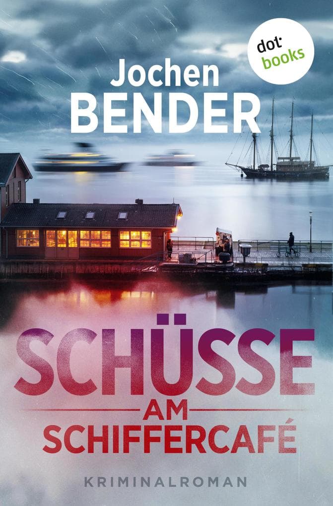 Schüsse am Schiffercafé: Kriminalroman | Knoop ermittelt 2 - Ein Regio-Krimi an der Kieler Förde