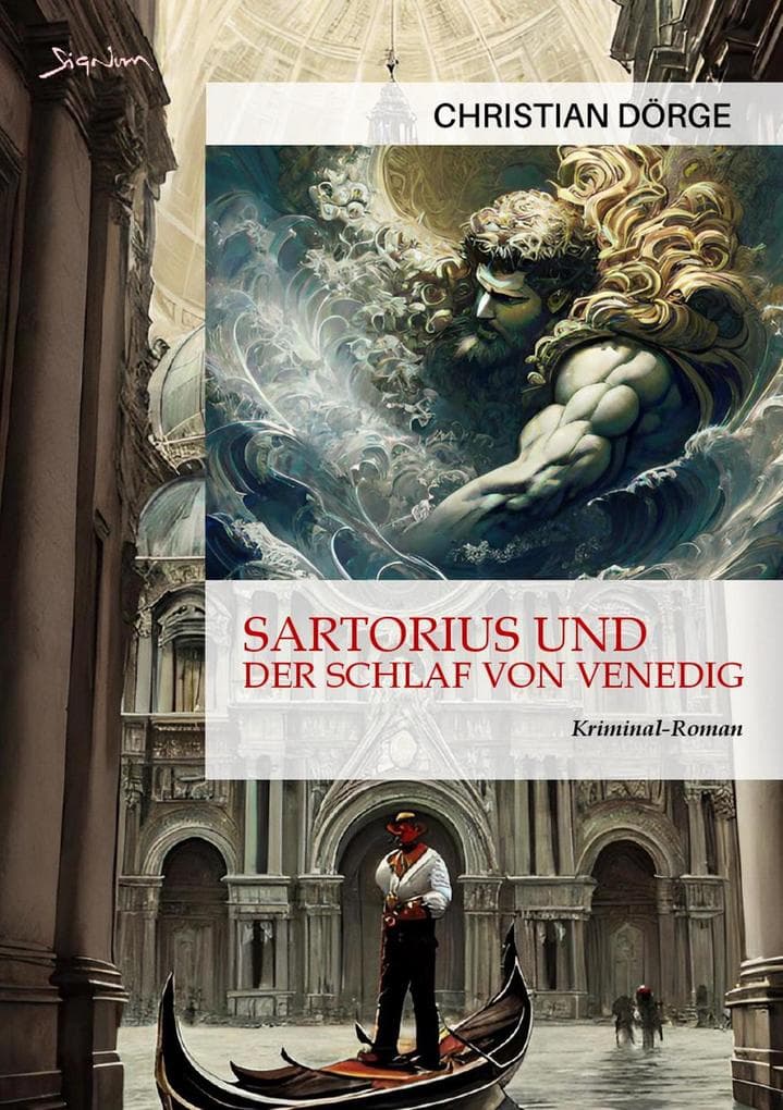 SARTORIUS UND DER SCHLAF VON VENEDIG: Ein Kunst-Krimi