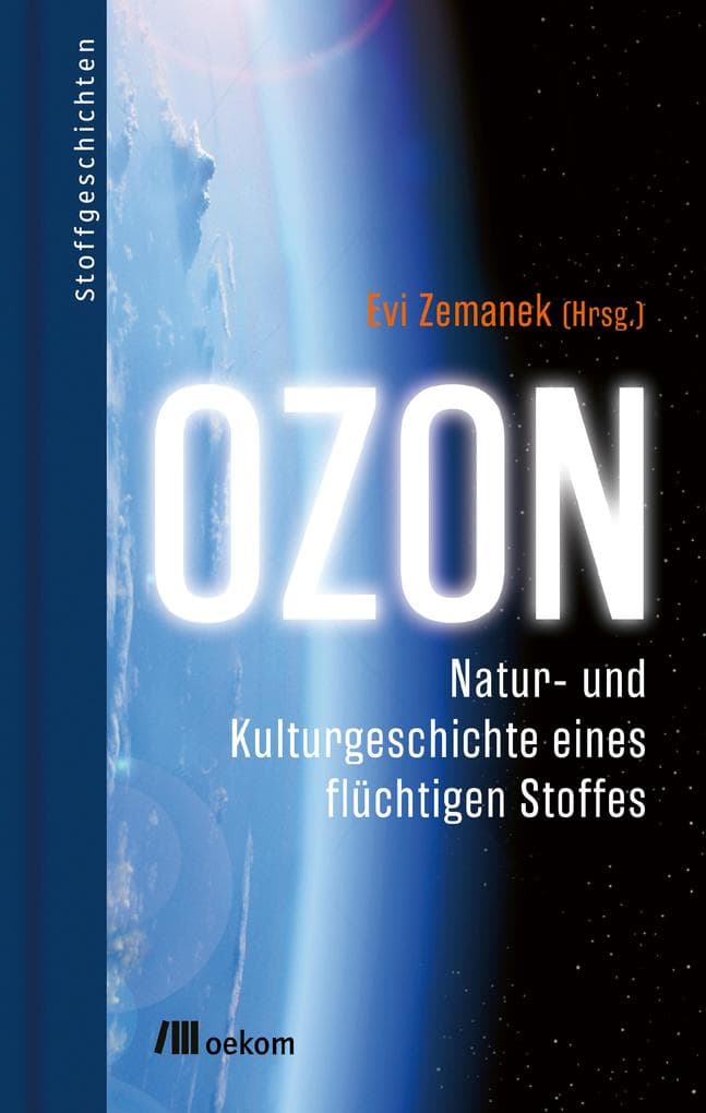Ozon: Natur- und Kulturgeschichte eines flüchtigen Stoffes
