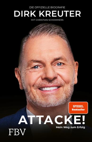 Dirk Kreuter - Attacke! Mein Weg zum Erfolg: Die offizielle Biografie