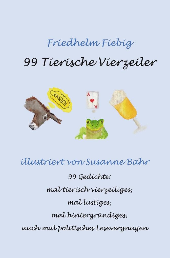 99 Tierische Vierzeiler - illustriert