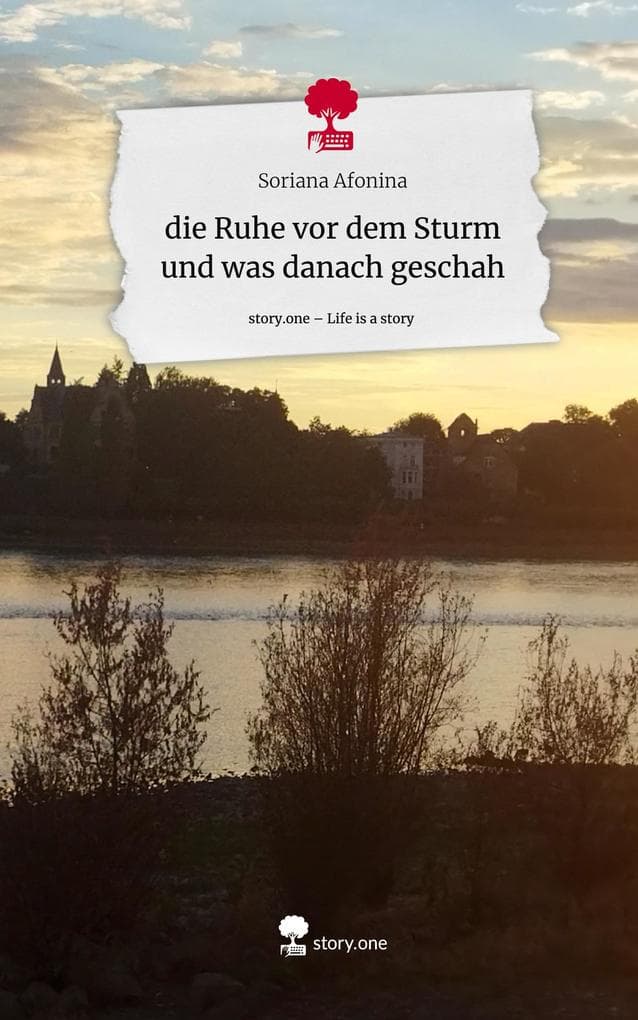 die Ruhe vor dem Sturm und was danach geschah. Life is a Story - story.one