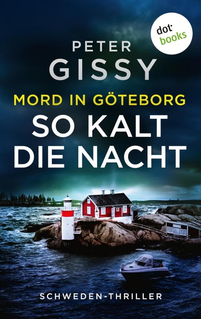 Mord in Göteborg: So kalt die Nacht: Schweden-Thriller