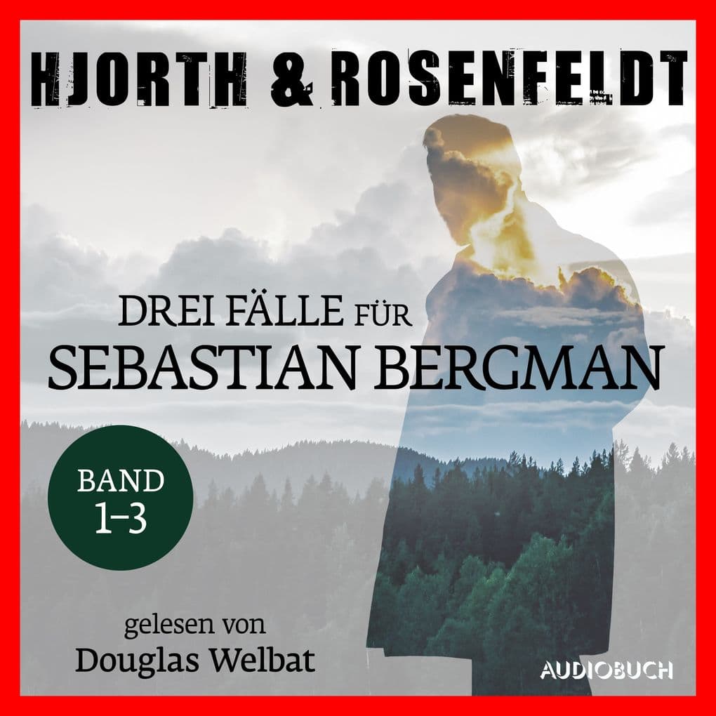 Drei Fälle für Sebastian Bergman (Band 1-3): Der Mann, der kein Mörder war - Die Frauen, die er kannte - Die Toten, die niemand vermisst