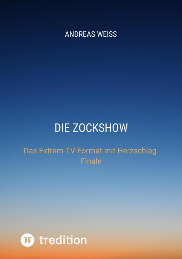 Die Zockshow: Das Extrem-TV-Format mit Herzschlag-Finale