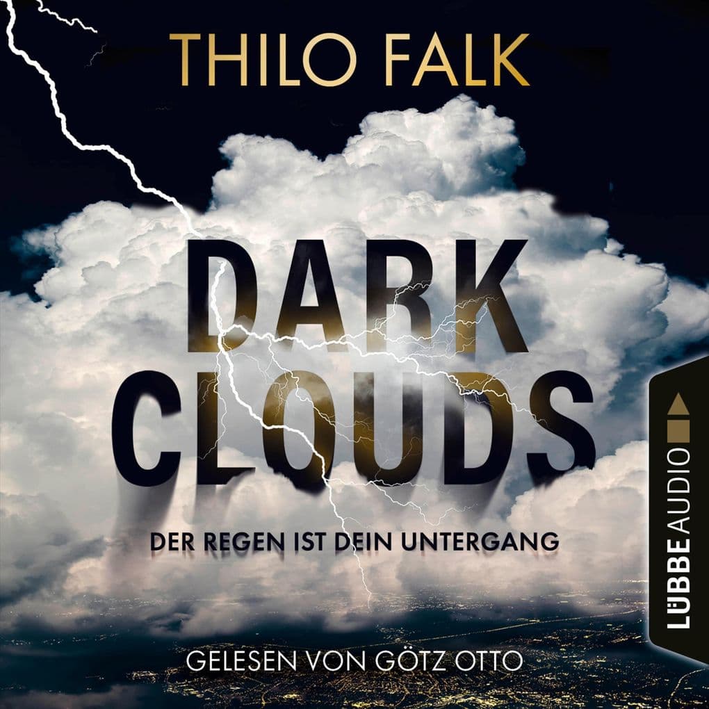 Dark Clouds - Der Regen ist dein Untergang: Ungekürzt