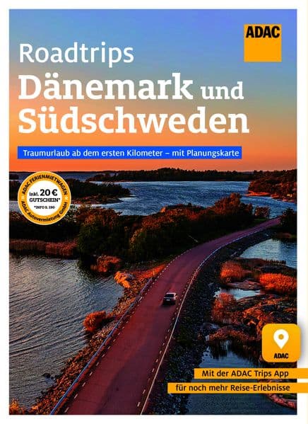 ADAC Roadtrips - Dänemark und Südschweden: Traumurlaub ab dem ersten Kilometer - mit Planungskarte