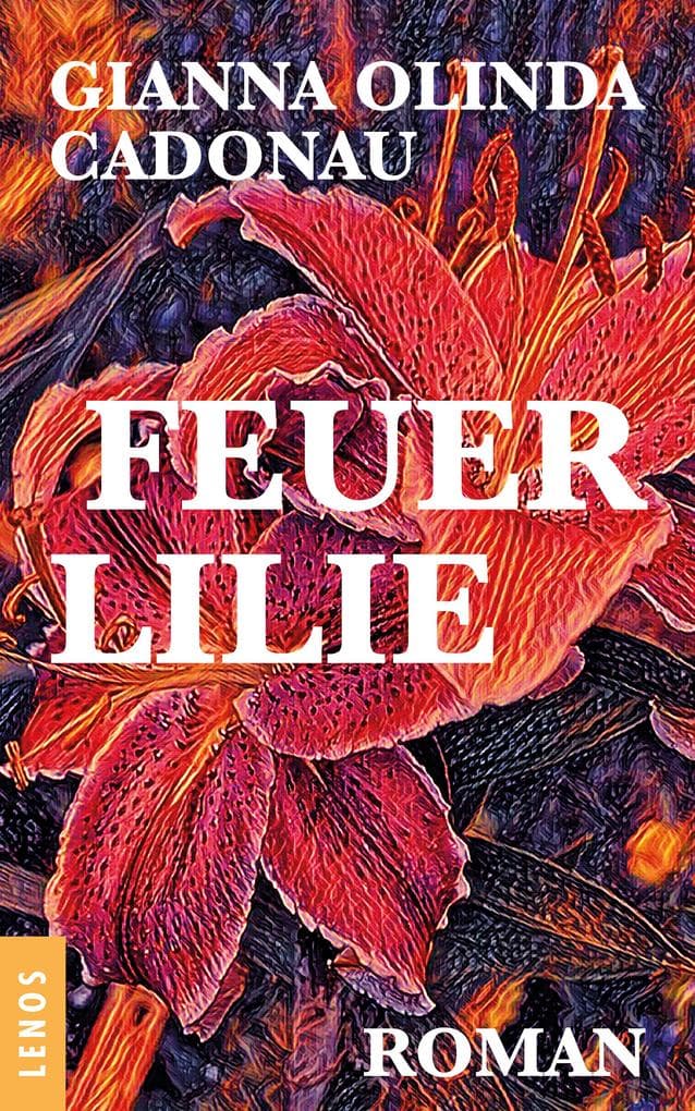 Feuerlilie: Roman
