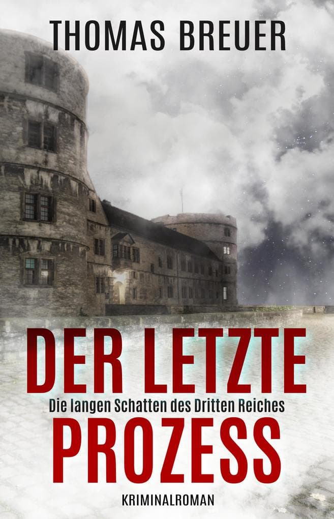 Der letzte Prozess - Die langen Schatten des Dritten Reiches: Ein Fall für Fabian Heller und Stefan Lenz (historischer Paderborn Krimi)