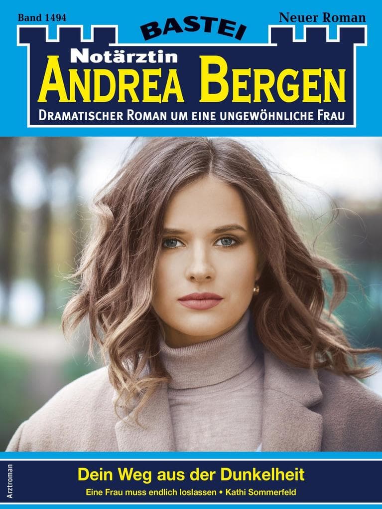 Notärztin Andrea Bergen 1494: Dein Weg aus der Dunkelheit