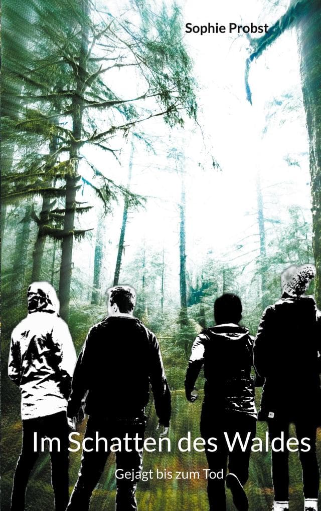 Im Schatten des Waldes: Gejagt bis zum Tod