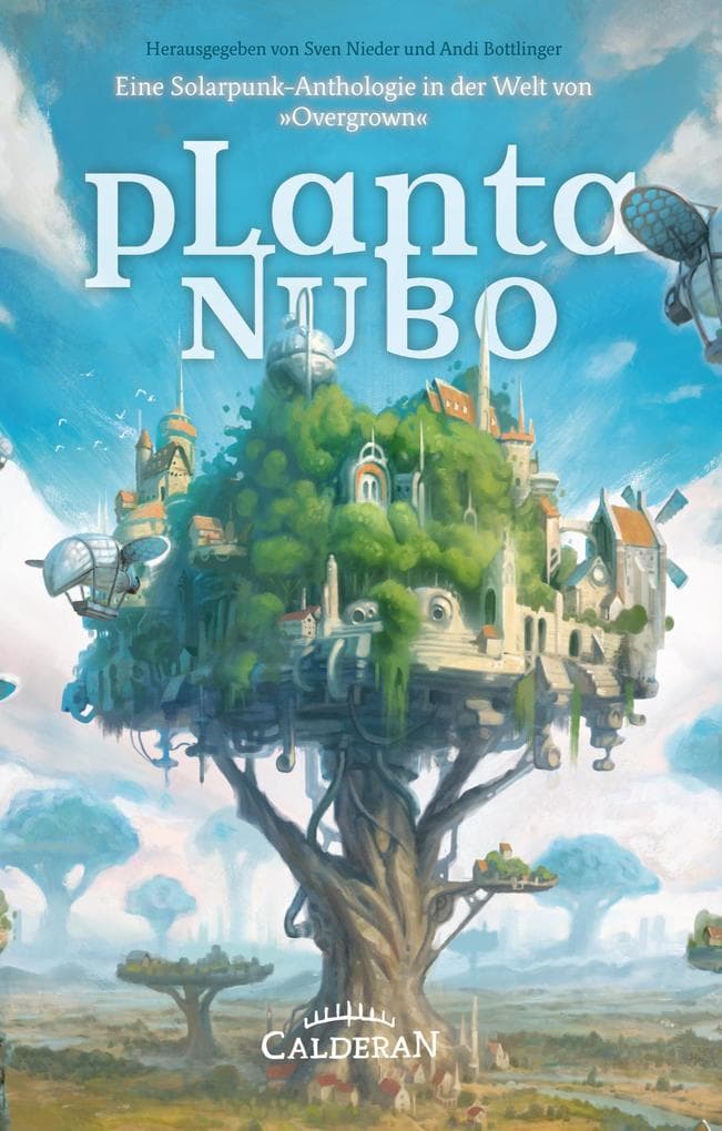 Planta Nubo: Eine Solarpunk-Anthologie in der Welt von »Overgrown«