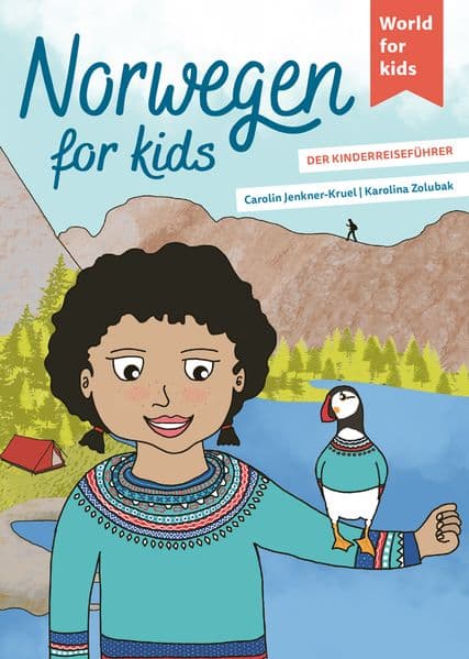 Norwegen for kids: Der Kinderreiseführer. Wissenswertes über Land und Leute. Mitmachbuch mit viel Platz zum Kreativsein für den nächsten Familienurlaub. Für Kinder ab 6