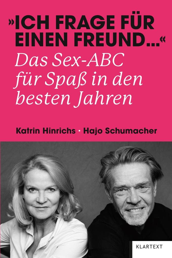 "Ich frage für einen Freund ...": Das Sex-ABC für Spaß in den besten Jahren
