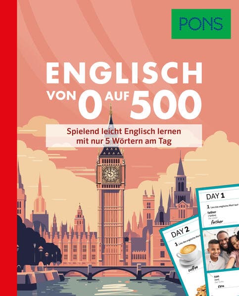 PONS Englisch von 0 auf 500: Spielend leicht Englisch lernen mit nur 5 Wörtern am Tag