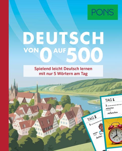 PONS Deutsch von 0 auf 500: Spielend leicht Deutsch lernen mit nur 5 Wörtern am Tag