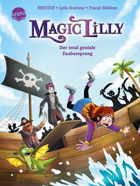 Magic Lilly (2). Der total geniale Zaubersprung: Die Abenteuer einer Geheimhexe für Kinder ab 7 Jahren