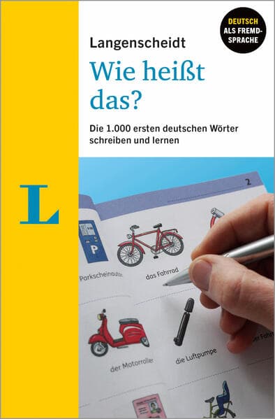 Langenscheidt Wie heißt das? - Deutsch als Fremdsprache: Die 1.000 ersten deutschen Wörter schreiben und lernen