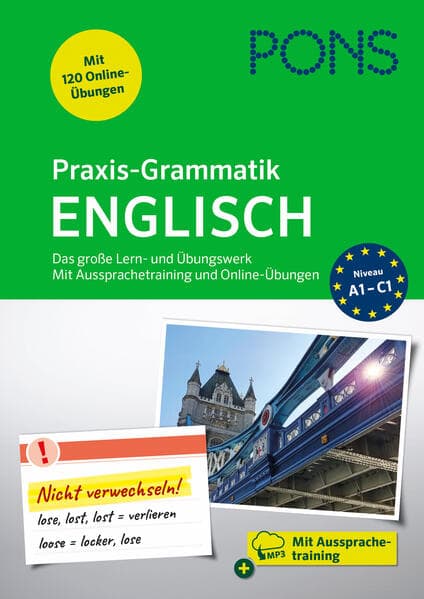 PONS Praxis-Grammatik Englisch: Das große Lern- und Übungswerk. Mit Aussprachetraining und Online-Übungen