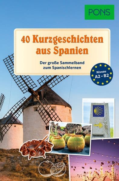 PONS 40 Kurzgeschichten aus Spanien: Der große Sammelband zum Spanischlernen