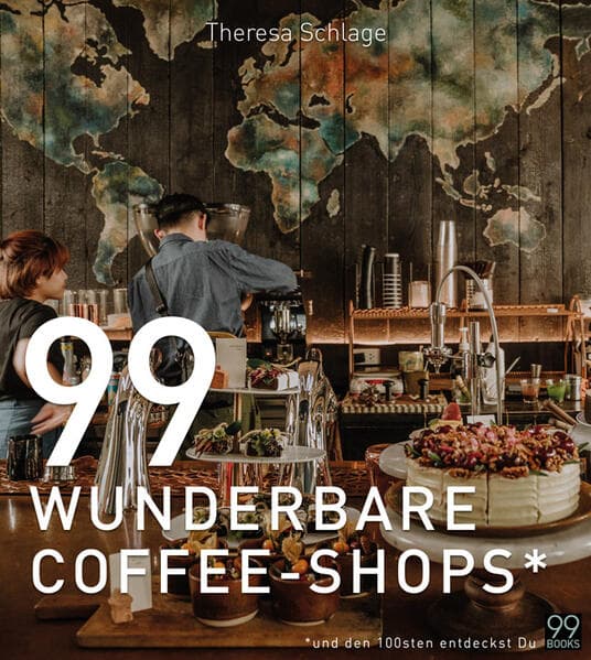 99 WUNDERBARE COFFEE-SHOPS*: Ein Kaffee-Buch für gemütliches Schmökern bei einer Tasse gutem Kaffee. Kaffeeliebe von Äthiopien bis zur Türkei: Besondere Cafés rund um die Welt entdecken