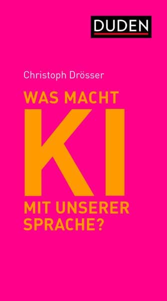 Was macht KI mit unserer Sprache?: Perspektiven auf Chat GPT und Co.