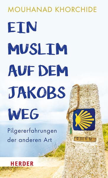 Ein Muslim auf dem Jakobsweg: Pilgererfahrungen der anderen Art