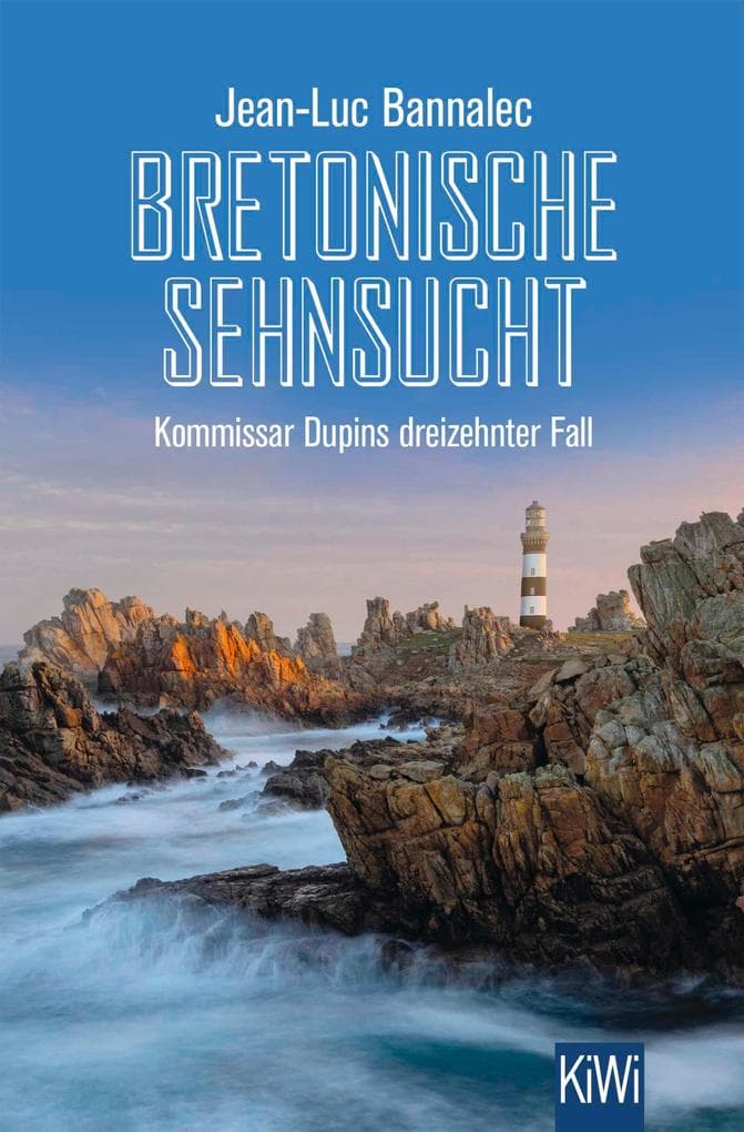 Bretonische Sehnsucht: Kommissar Dupins dreizehnter Fall