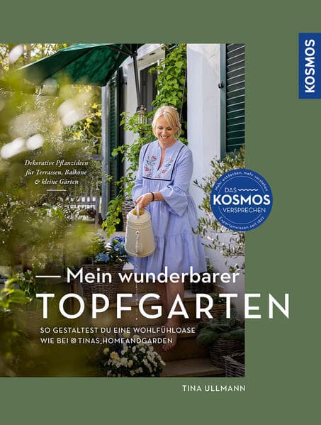 Mein wunderbarer Topfgarten: Dekorative Pflanzideen für Terrassen, Balkone und kleine Gärten - So gestaltest du eine Wohlfühloase wie bei @tinas_homeandgarden