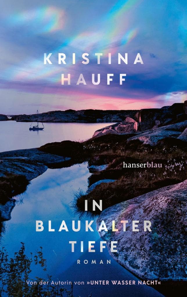 In blaukalter Tiefe: Von der Autorin von UNTER WASSER NACHT