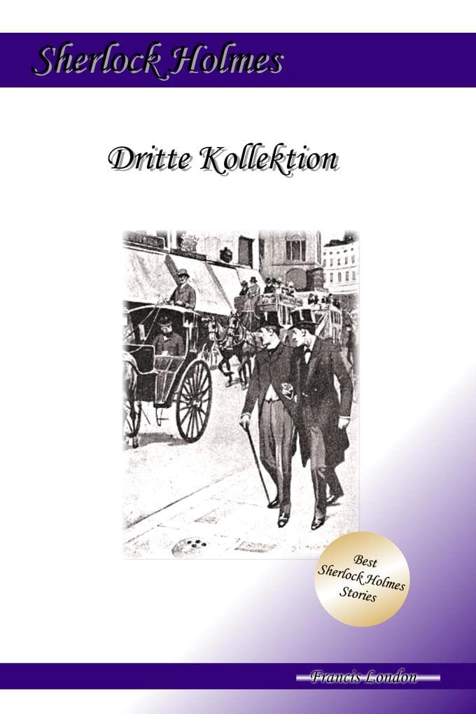 Dritte Kollektion: Drei Sherlock Holmes Abenteuer
