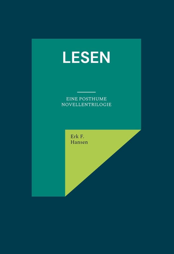 Lesen: Eine posthume Novellentrilogie