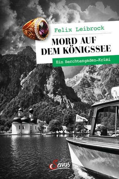 Mord auf dem Königssee: Ein Berchtesgaden-Krimi