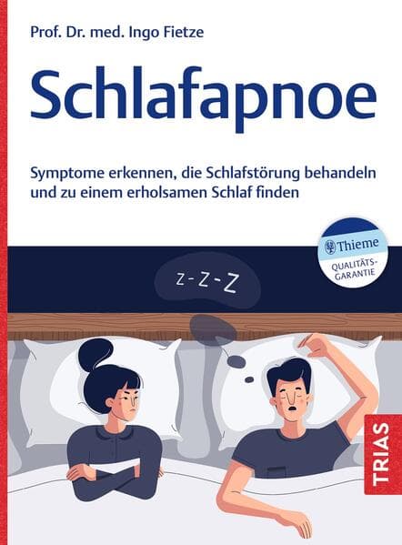 Schlafapnoe: Symptome erkennen, die Schlafstörung behandeln und zu einem erholsamen Schlaf finden